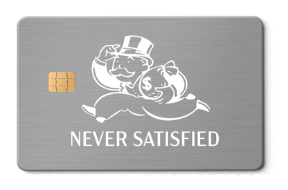 Never Satisfied metal card by Gold Wraps, stainless steel with Monopoly Man design